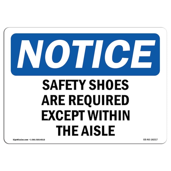 OSHA Sign, Shoes Required Except Within Aisles, 18in X 12in Rigid Plastic, 18" W, 12" H, Landscape